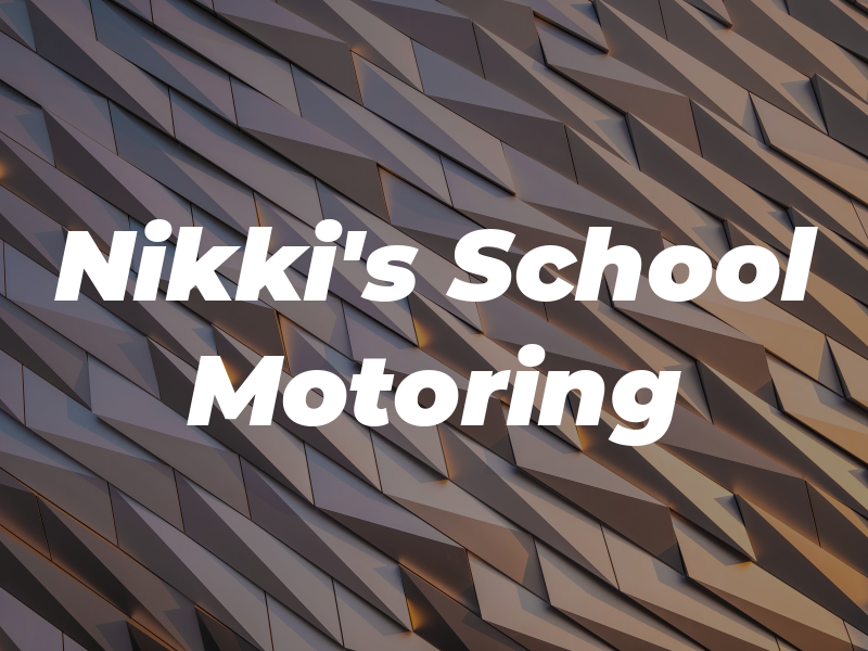 Nikki's School Of Motoring
