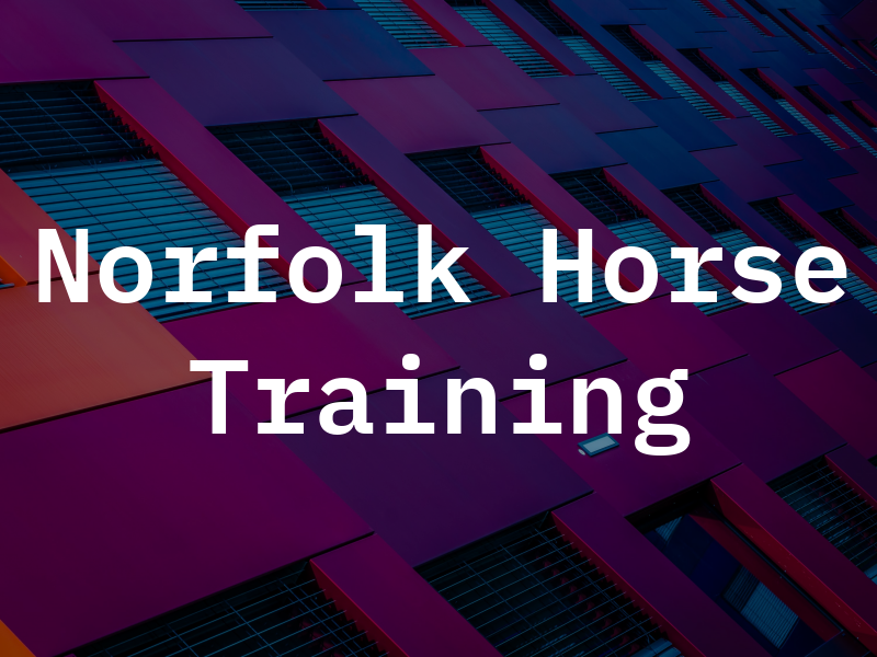 Norfolk Horse Training