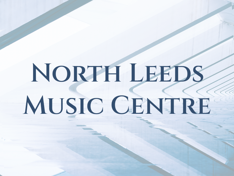 North Leeds Music Centre