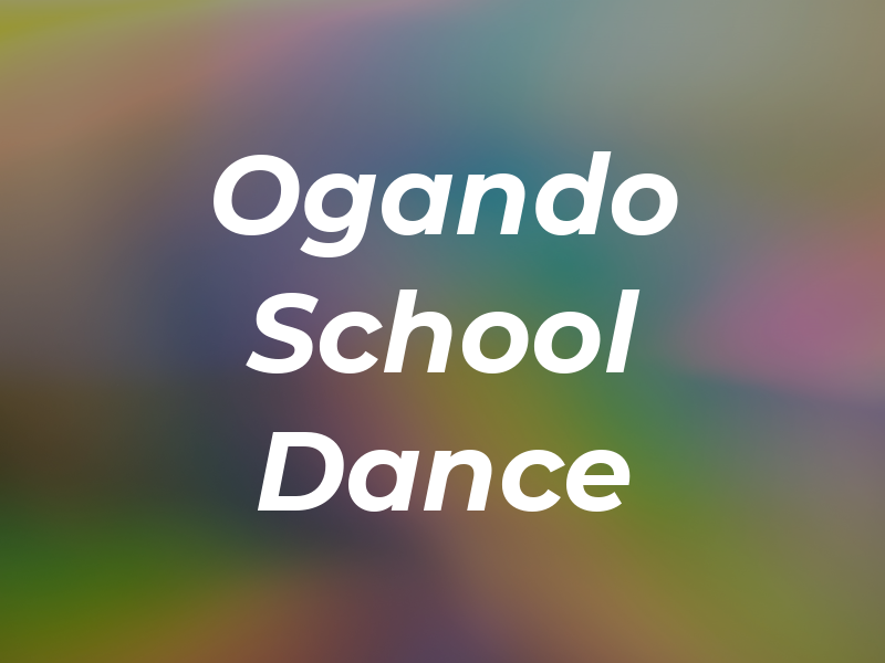 Ogando School of Dance Ltd