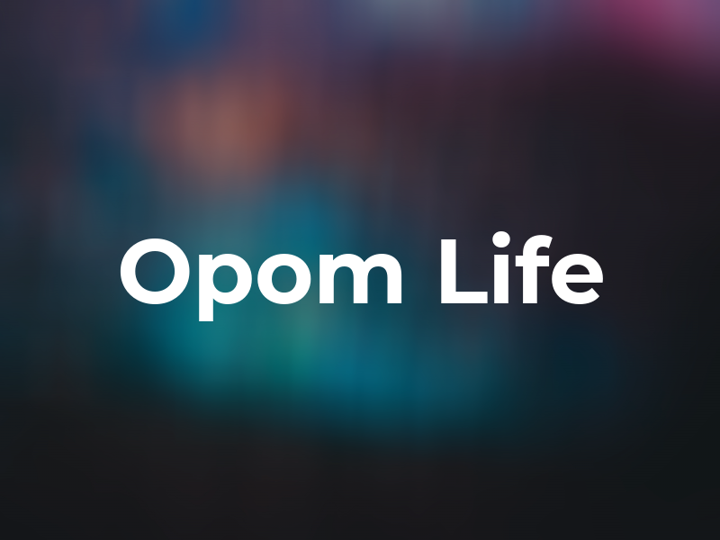 Opom Life