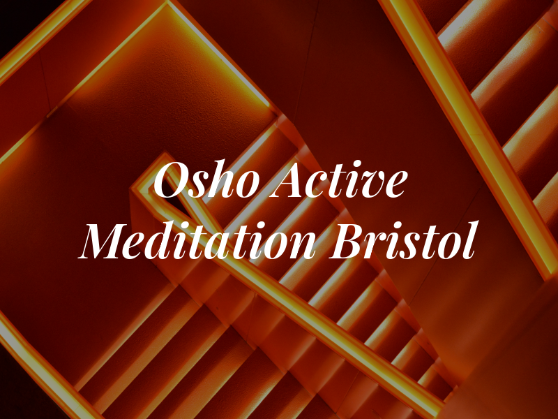 Osho Active Meditation Bristol