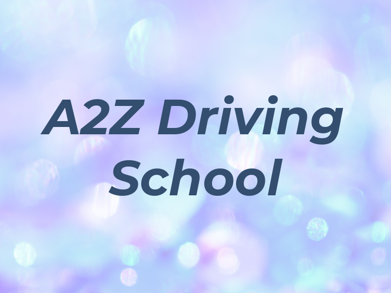 A2Z Driving School