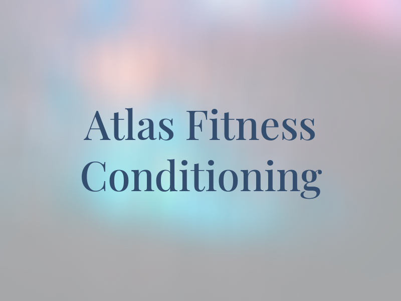 Atlas Fitness Conditioning
