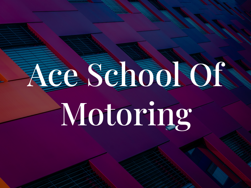 Ace School Of Motoring