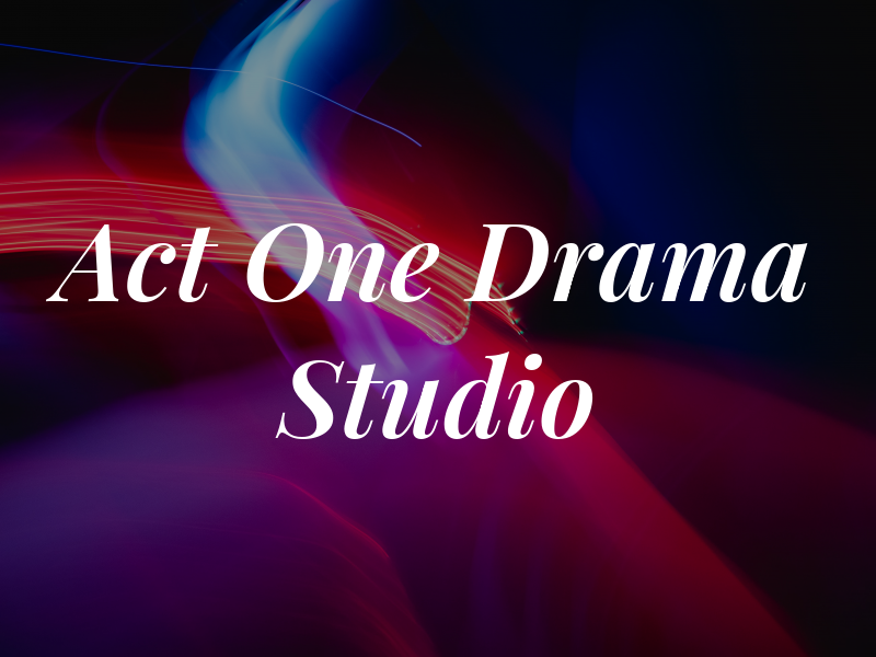 Act One Drama Studio