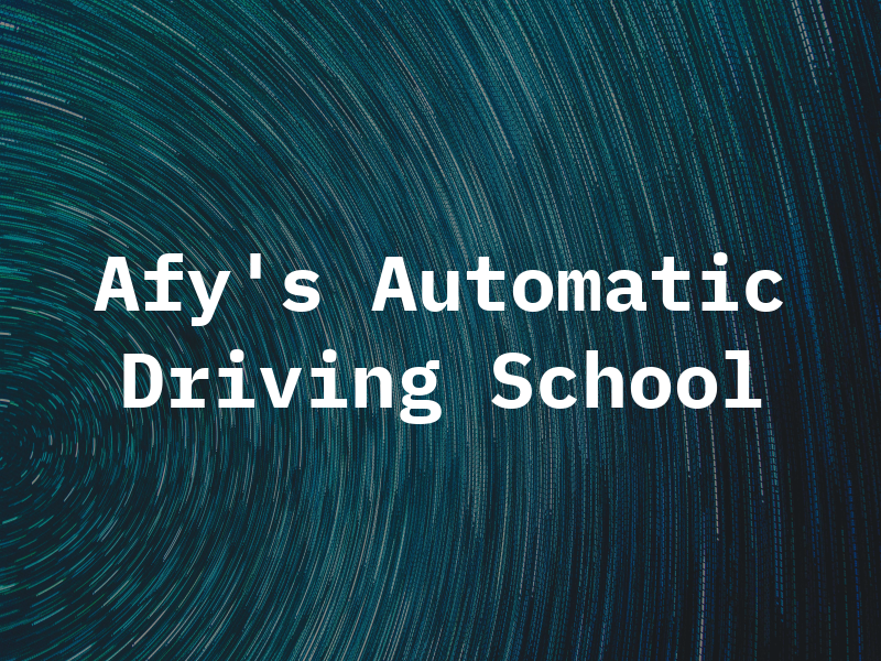 Afy's Automatic Driving School