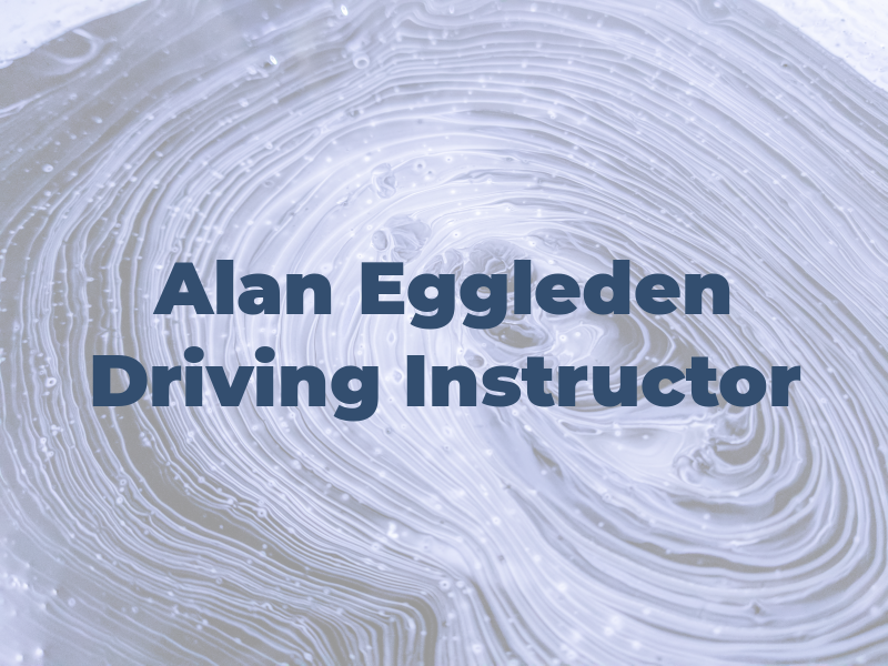 Alan Eggleden Driving Instructor
