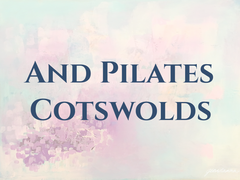 And Pilates Cotswolds