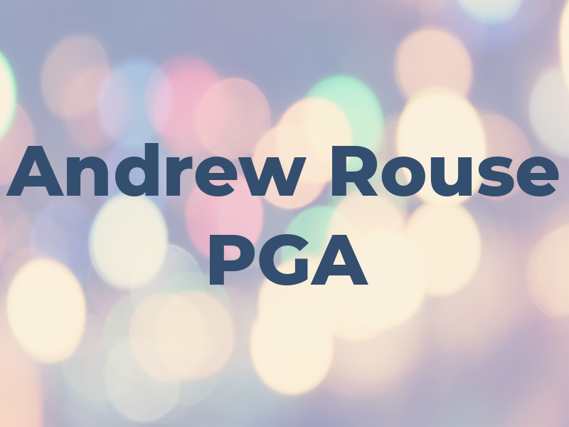 Andrew Rouse PGA