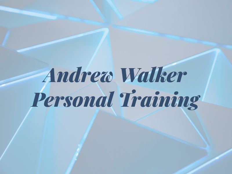 Andrew Walker Personal Training