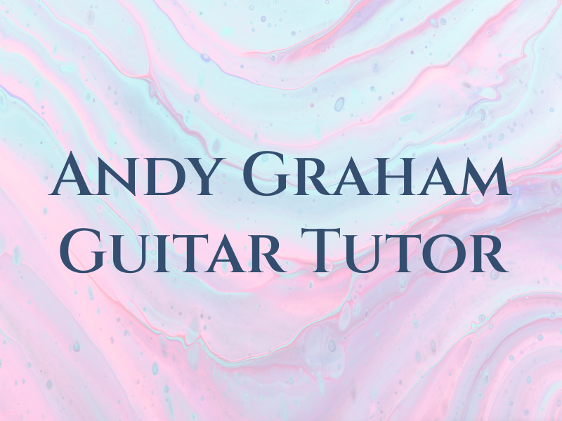 Andy Graham Guitar Tutor