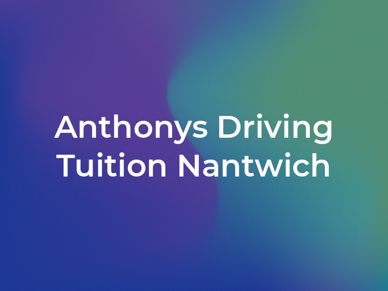 Anthonys Driving Tuition Nantwich