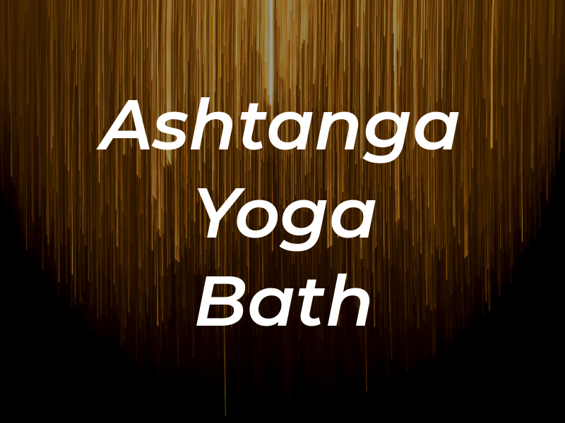 Ashtanga Yoga Bath