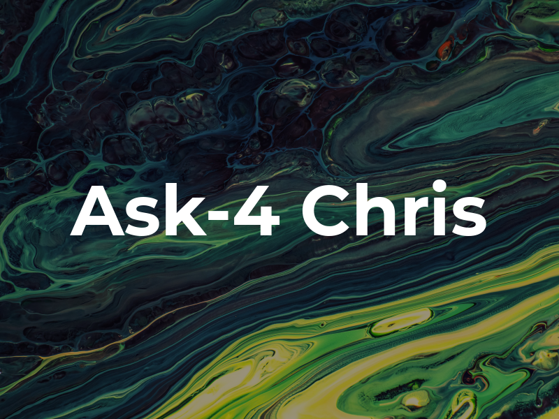Ask-4 Chris