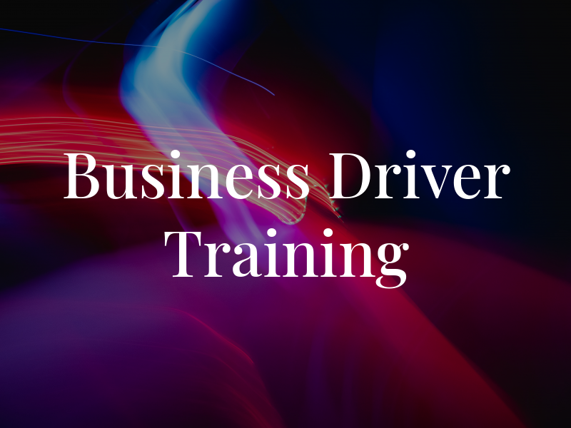 Business Driver Training