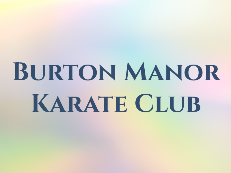 Burton Manor Karate Club