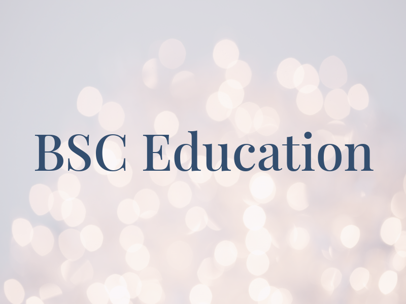 BSC Education