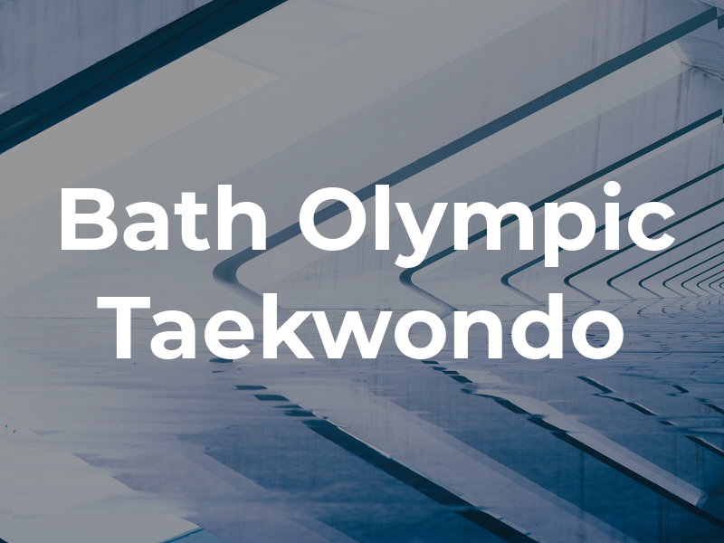 Bath SKY Olympic Taekwondo