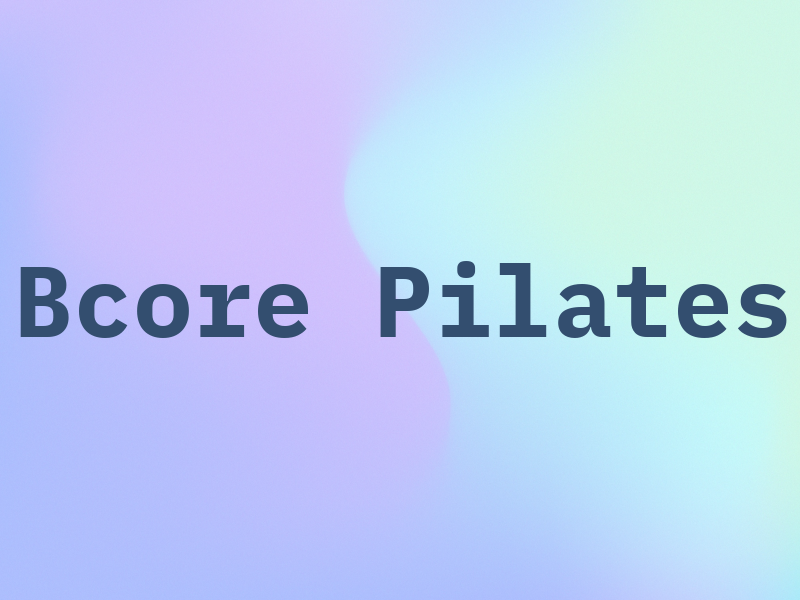 Bcore Pilates