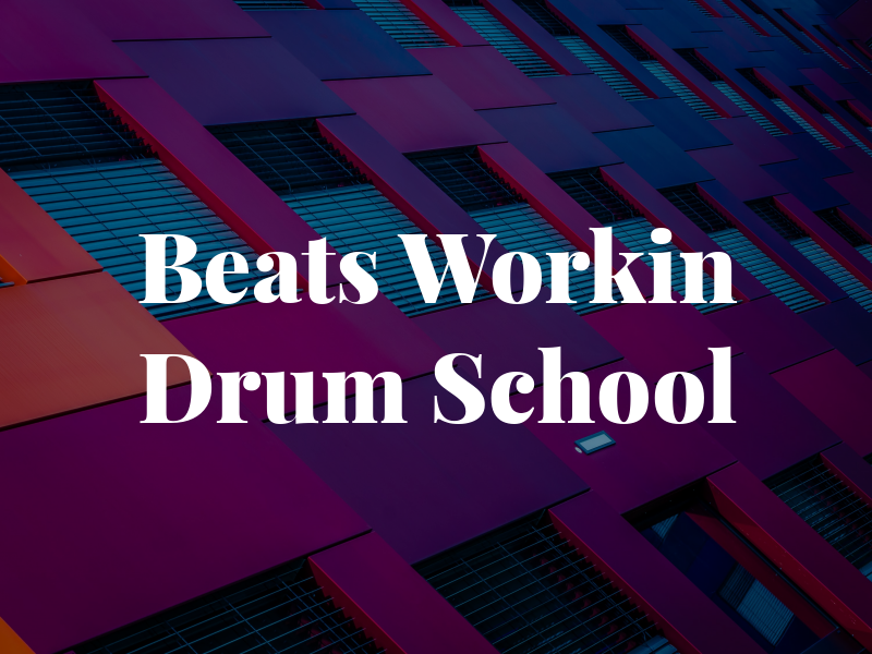 Beats Workin Drum School