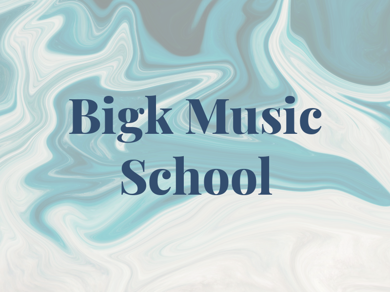Bigk Music School