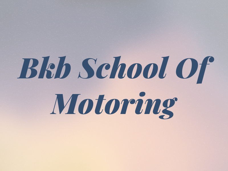 Bkb School Of Motoring