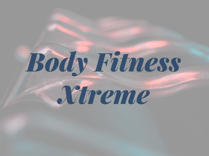 Body Fitness Xtreme