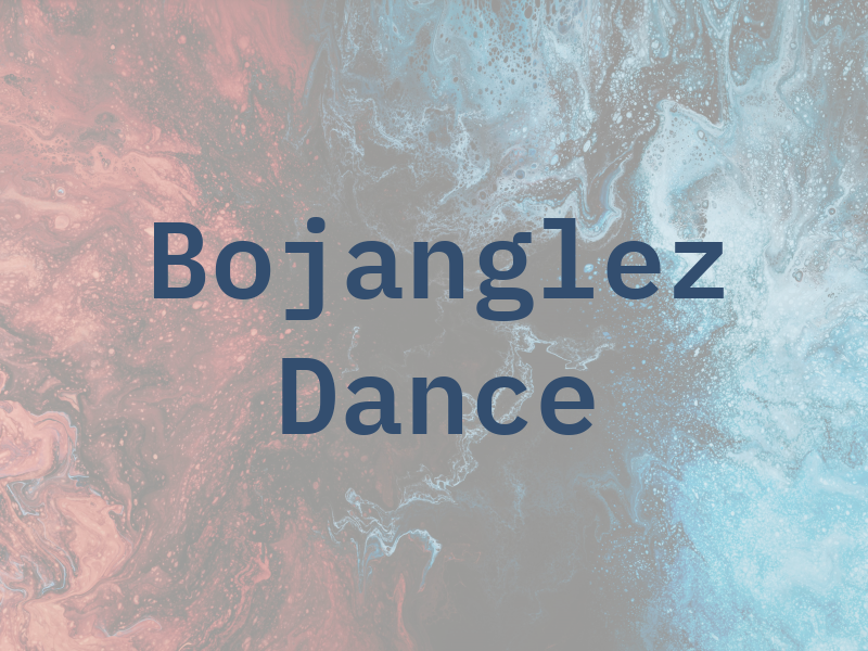 Bojanglez Dance