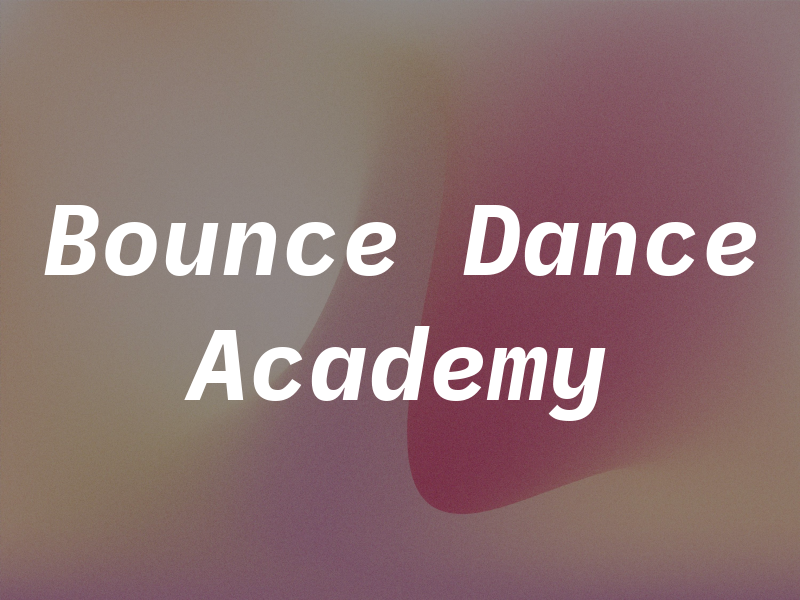 Bounce Dance Academy