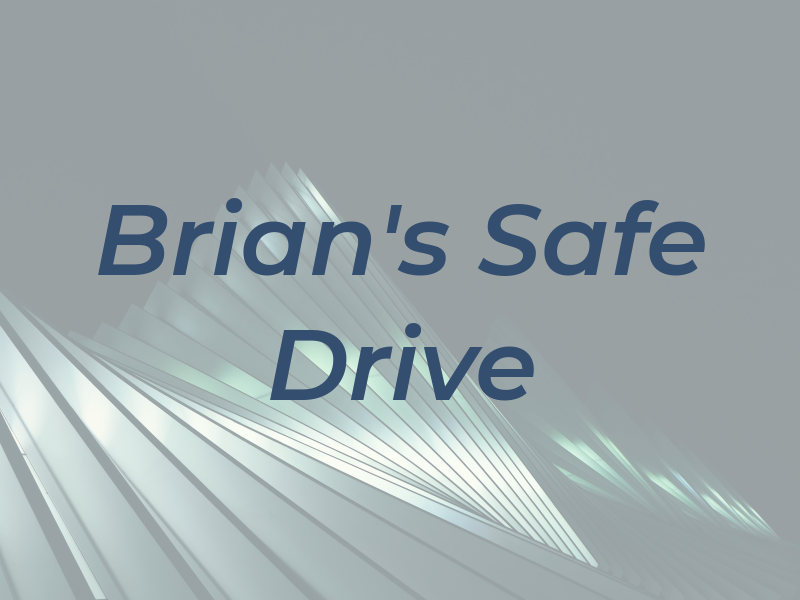 Brian's Safe Drive