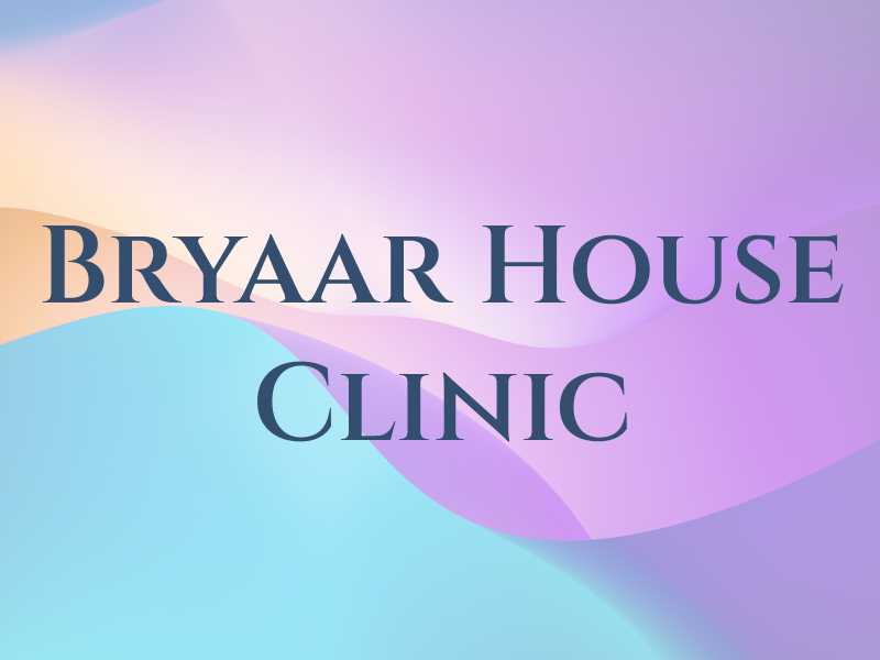 Bryaar House Clinic