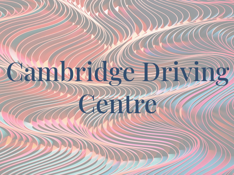 Cambridge Driving Centre