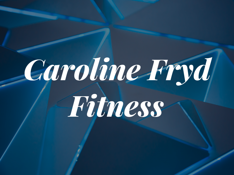 Caroline Fryd Fitness