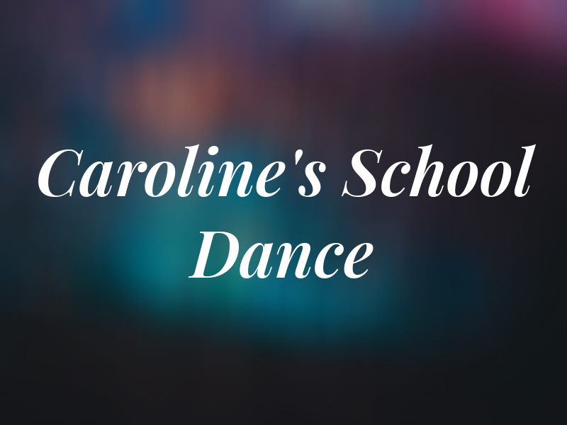 Caroline's School of Dance