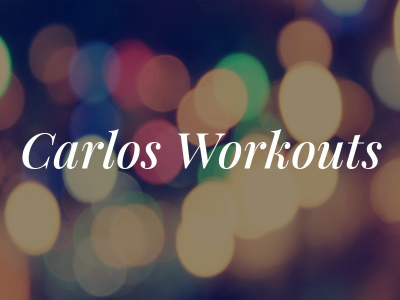Carlos Workouts