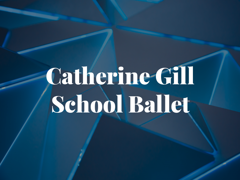 Catherine Gill School of Ballet