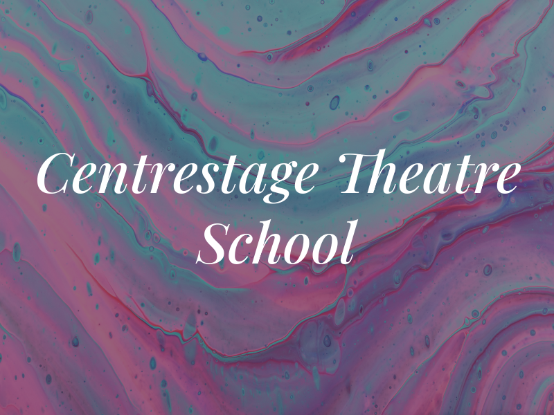 Centrestage Theatre School MK