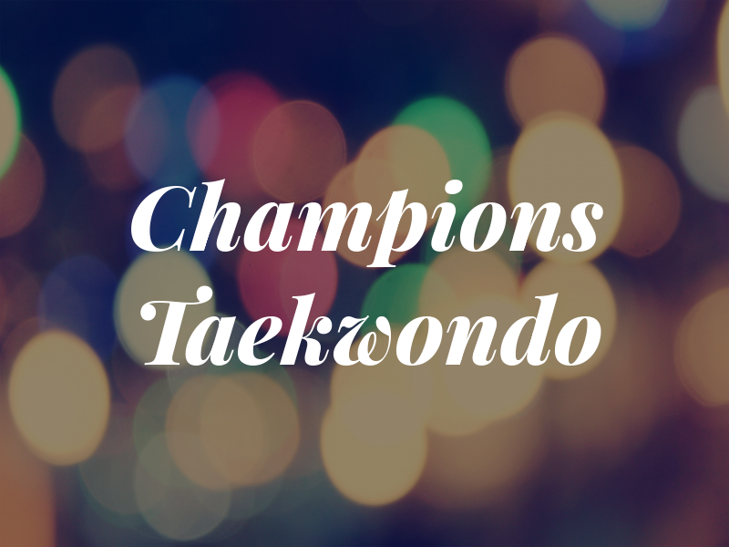 Champions Taekwondo