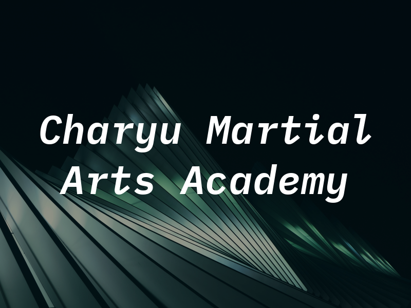 Charyu Martial Arts Academy