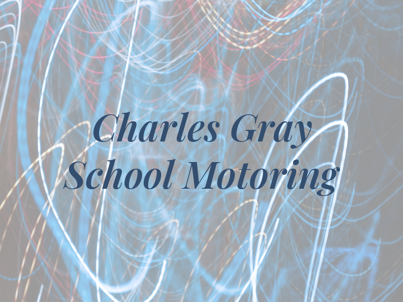 Charles Gray School Of Motoring