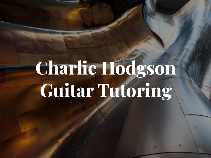 Charlie Hodgson Guitar Tutoring