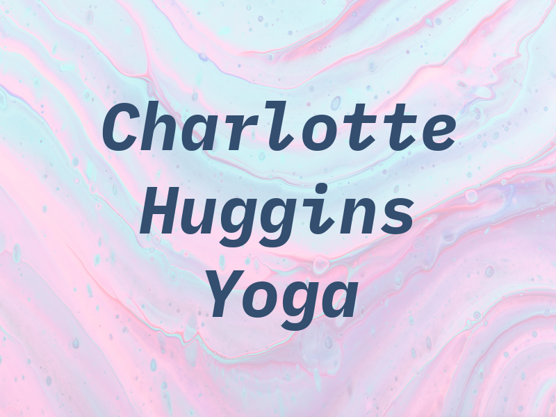 Charlotte Huggins Yoga