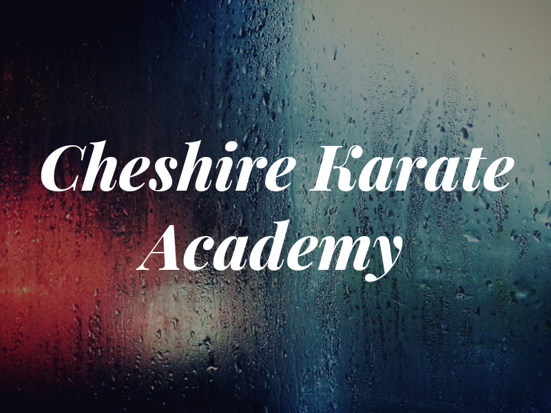 Cheshire Karate Academy