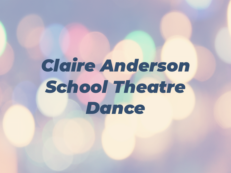 Claire Anderson School of Theatre Dance