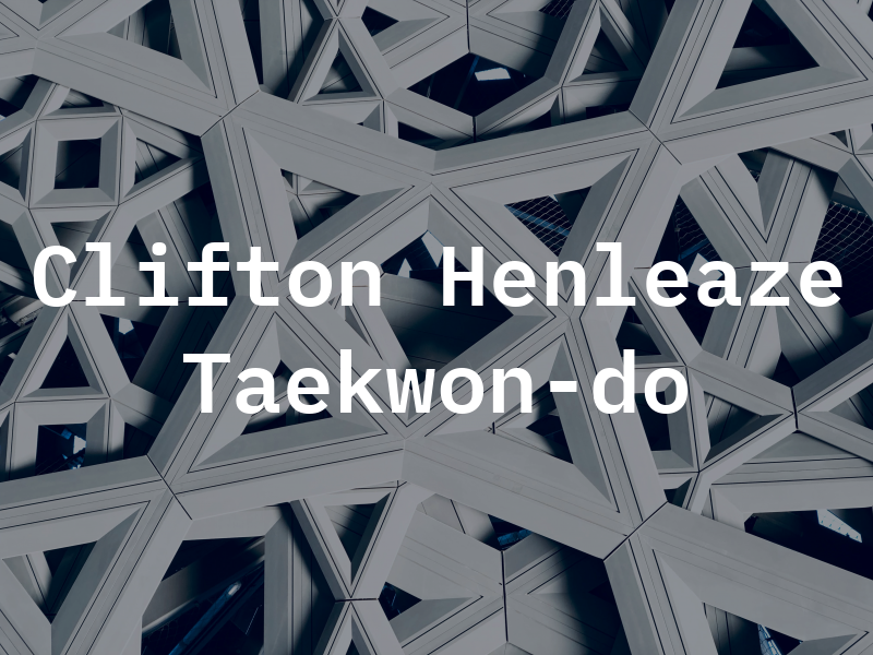 Clifton and Henleaze Taekwon-do