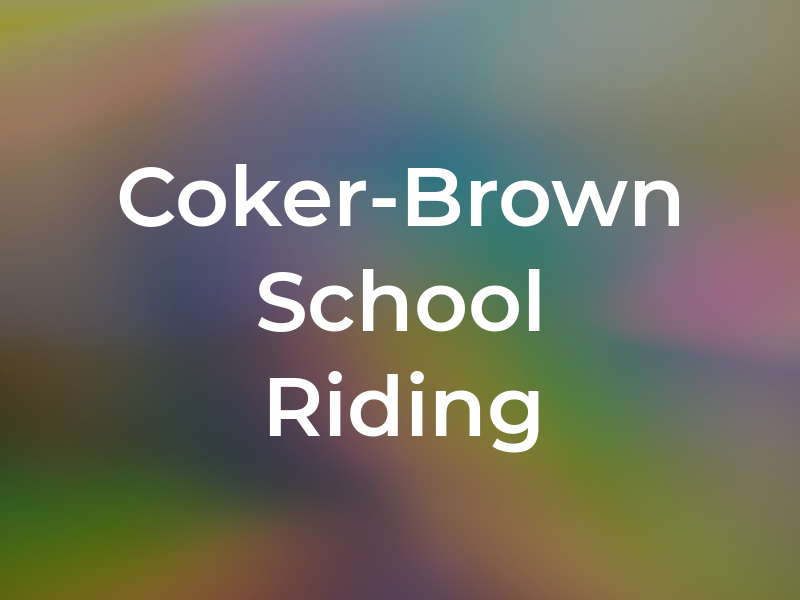 Coker-Brown School of Riding Ltd