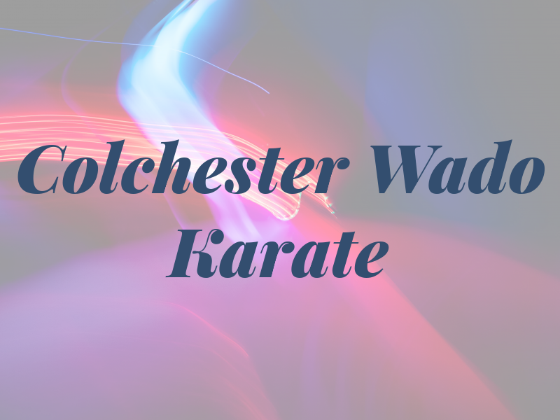 Colchester Wado Ryu Karate