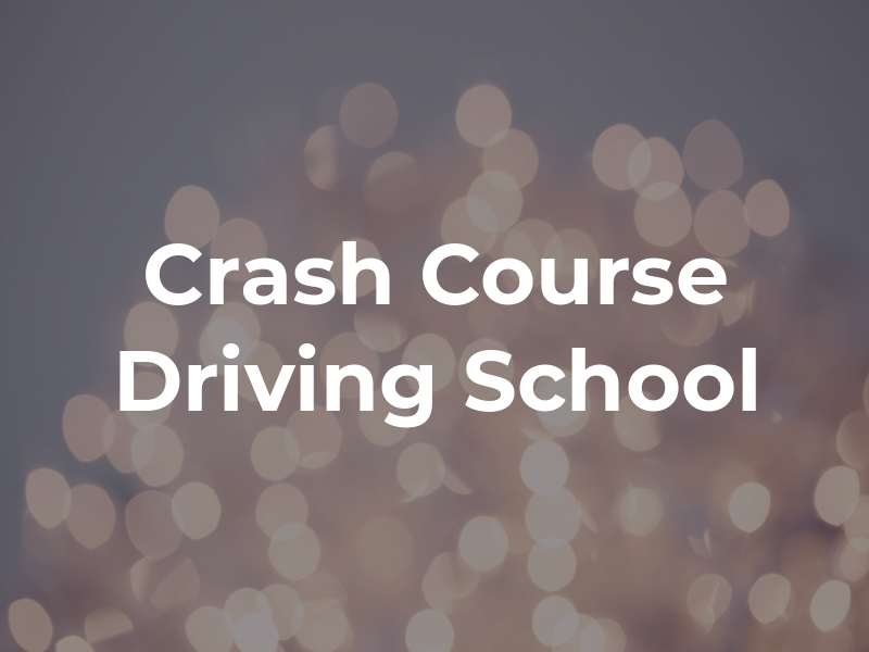 Crash Course Driving School