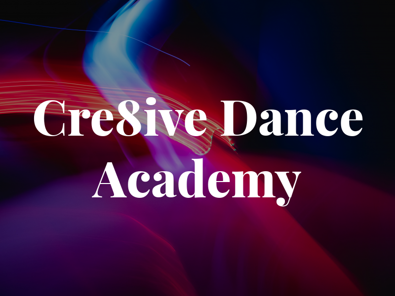 Cre8ive Dance Academy